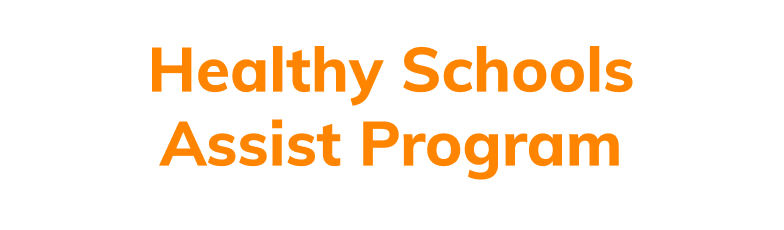 Healthly Schools Assist Program